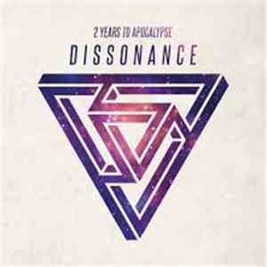 2 Years to Apocalypse - Dissonance download flac