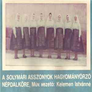A Solymári Asszonyok Hagyományőrző Népdalköre - A Solymári Asszonyok Hagyományőrző Népdalköre download flac