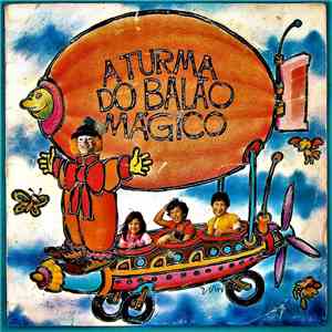 A Turma Do Balão Mágico - A Turma Do Balão Mágico download flac