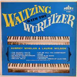 Aubrey Whelan & Laurie Wilson - Waltzing With The Wurlitzer download flac
