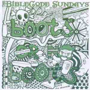 Biblecode Sundays - Boots Or No Boots download flac