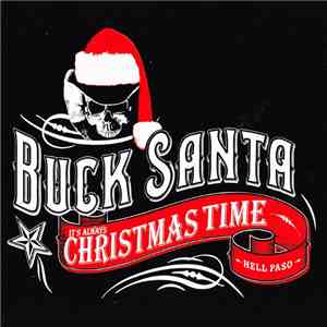 Buck Santa - It's Always Christmas Time FLAC album