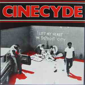 Cinecyde - I Left My Heart In Detroit City download flac