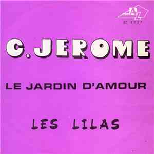 C.Jerome - Le Jardin D'Amour / Les Lilas download flac