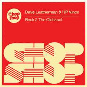 Dave Leatherman & HP Vince - Back 2 The Oldskool download flac