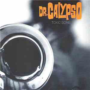 Dr. Calypso - Toxic Sons download flac