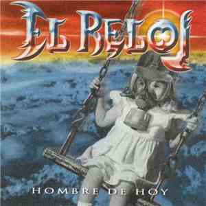 El Reloj - Hombre De Hoy download flac