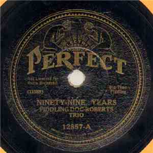 Fiddling Doc Roberts Trio - Ninety-Nine Years / Over The Waves download flac