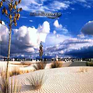 Fidel Marchena - I've Known You download flac