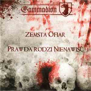 Gammadion - Zemsta Ofiar / Prawda Rodzi Nienawiść download flac
