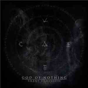 God of Nothing - Silent Silhouette download flac
