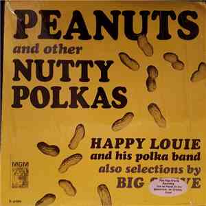 Happy Louie And His Polka Band, Big Steve  - Peanuts And Other Nutty Polkas download flac
