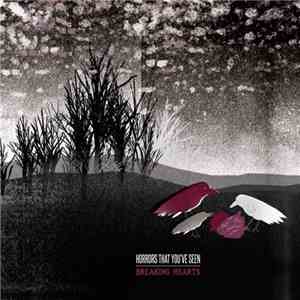 Horrors That You've Seen - Breaking Hearts download flac