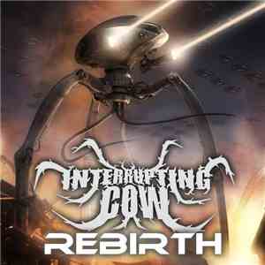 Interrupting Cow - Rebirth download flac