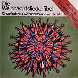 Kindermusikstudio Saarbrücken, Christa Frischkorn - Die Weihnachtsliederfibel (Kinderlieder Zur Weihnachts- Und Winterzeit) download flac