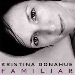 Kristina Donahue - Familiar download flac