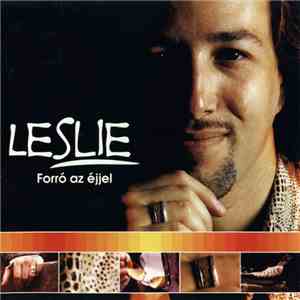 Leslie - Forró Az Éjjel download flac
