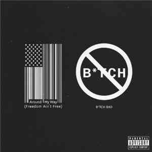 Lupe Fiasco - Around My Way (Freedom Ain't Free) / Btch Bad download flac