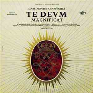 Marc Antoine Charpentier, Orchestre Jean-François Paillard And Chorale Des Jeunesses Musicales De France Conduct By Louis-Martini - Te Deum - Grand Magnificat download flac