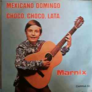 Marnix  - Mexicano Domingo / Choco, Choco, Lata download flac