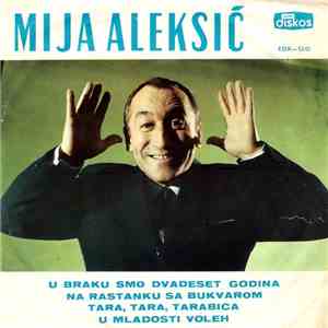 Mija Aleksić - U Braku Smo Dvadeset Godina download flac