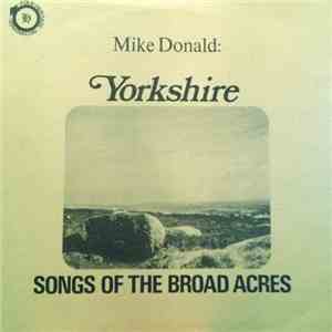 Mike Donald - Yorkshire - Songs Of The Broad Acres download flac