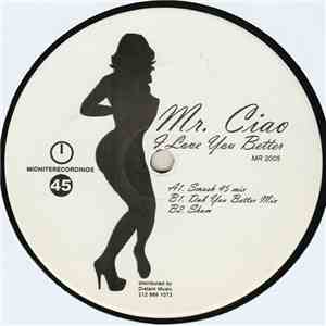 Mr. Ciao - I Love You Better download flac