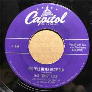 Nat King Cole - You Will Never Grow Old / You Weren't There download flac
