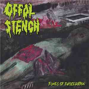 Offal Stench - Fumes Of Evisceration download flac