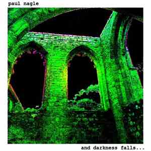 Paul Nagle - And Darkness Falls... download flac