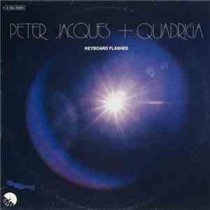 Peter Jacques  + Quadriga  - Keyboard Flashes download flac