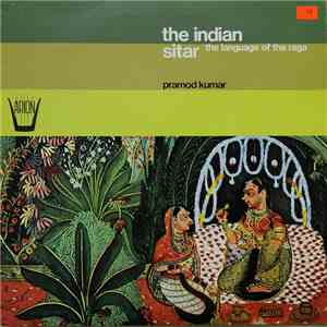 Pramod Kumar - The Indian Sitar: The Language Of The Raga download flac