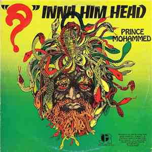 Prince Mohammed - Inna Him Head download flac
