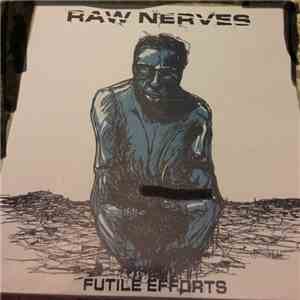 Raw Nerves - Futile Efforts download flac