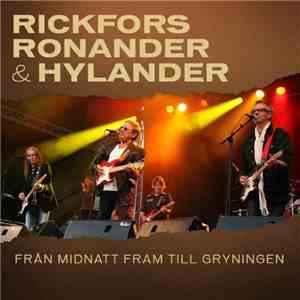 Rickfors, Ronander & Hylander - Från Midnatt Fram Till Gryningen download flac