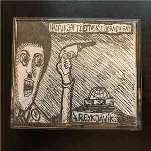 Rotþróin - Haltu Kjafti Éttu Skít Boraðu Gat Á Reykjavík download flac