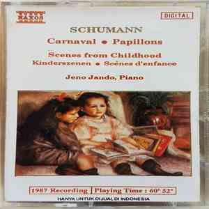 Schumann, Jenö Jandó - Kinderszenen / Papillons / Carnaval download flac