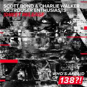Scott Bond & Charlie Walker Vs Trouser Enthusiasts - Sweet Release download flac