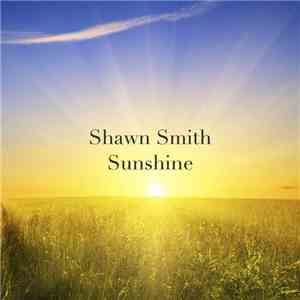 Shawn Smith  - Sunshine download flac