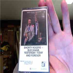 Shorty Rogers/Bud Shank - Yesterday, Today and Forever download flac