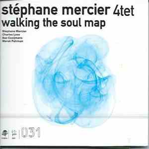Stéphane Mercier 4tet - Walking The Soul Map download flac