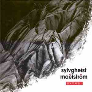 Sylvgheist Maëlström - Skaftafell download flac