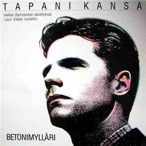 Tapani Kansa - Betonimylläri download flac