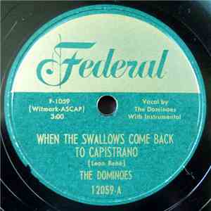 The Dominoes - That's What You're Doing To Me/When The Swallows Come Back To Capistrano download flac
