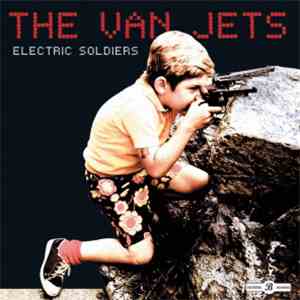 The Van Jets - Electric Soldiers download flac