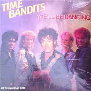 Time Bandits - We'll Be Dancing (Club Remix) download flac