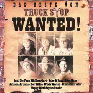 Truck Stop  - Wanted! Das Beste Von Truck Stop download flac