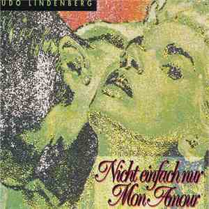 Udo Lindenberg - Nicht Einfach Nur Mon Amour download flac