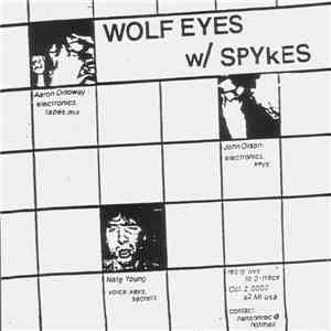 Wolf Eyes W/ Spykes - Wolf Eyes W/ Spykes download flac