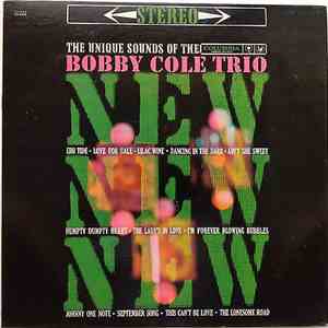 Bobby Cole Trio - New! New! New! The Unique Sound Of The Bobby Cole Trio download flac